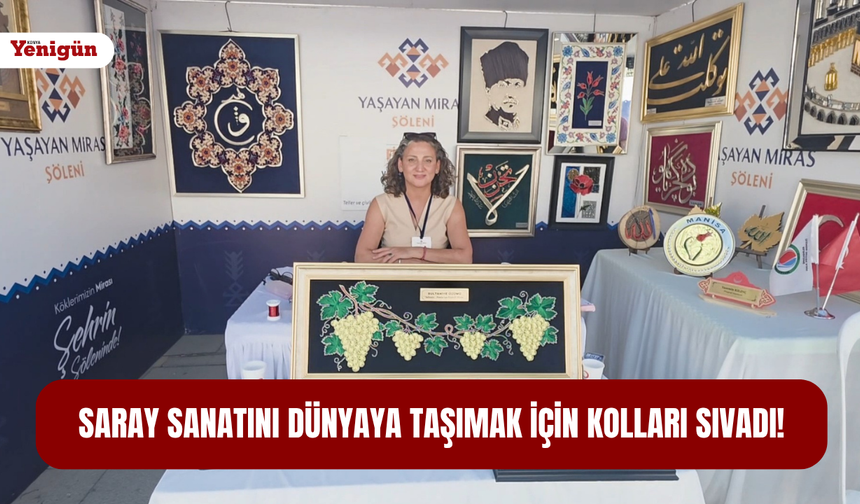 Saray sanatını dünyaya taşımak için kolları sıvadı!