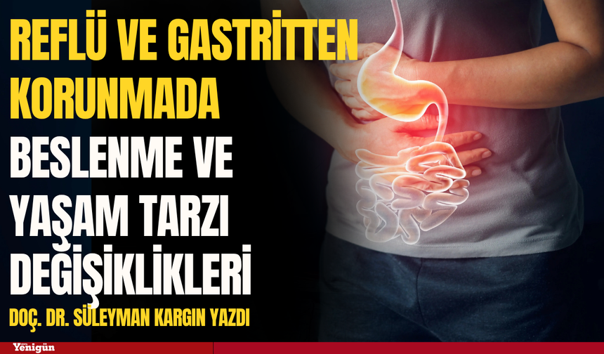 Reflü ve gastritten korunmada beslenme ve yaşam tarzı değişiklikleri