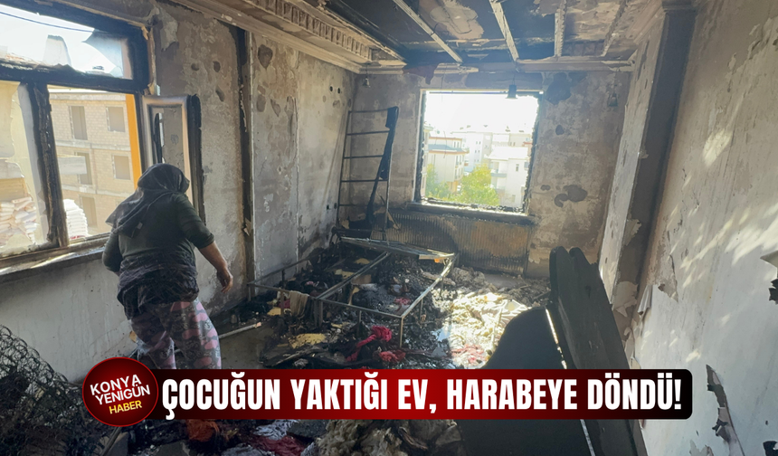 Çocuğun yaktığı ev, harabeye döndü!