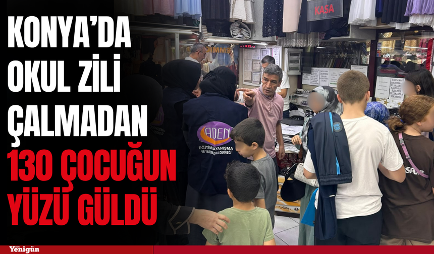 Konya’da okul zili çalmadan 130 çocuğun yüzü güldü
