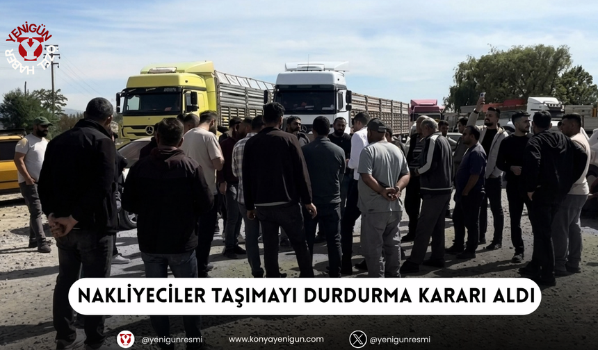 Seydişehir’deki nakliyeciler taşımayı durdurma kararı aldılar