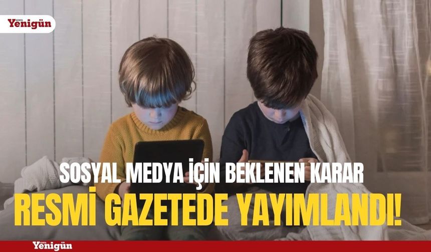 Sosyal medyada çocuklar için yeni dönem: Resmi Gazete'de yayımlandı