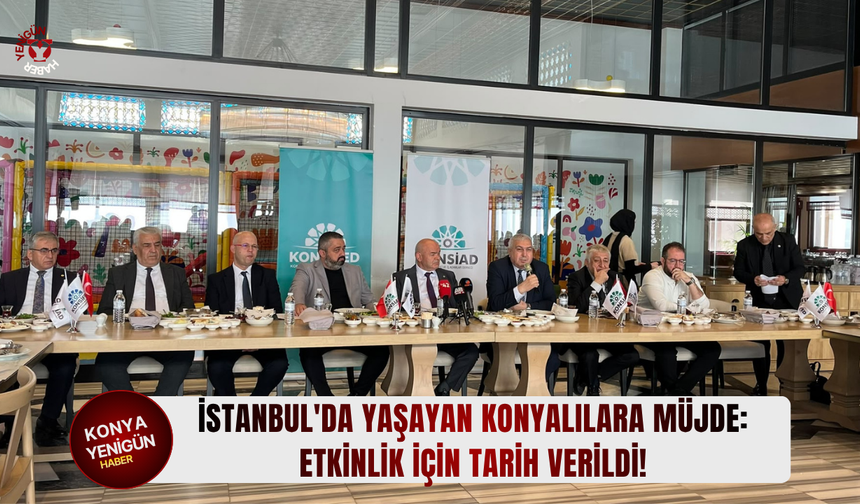 İstanbul'da yaşayan Konyalılara müjde: Etkinlik için tarih verildi!
