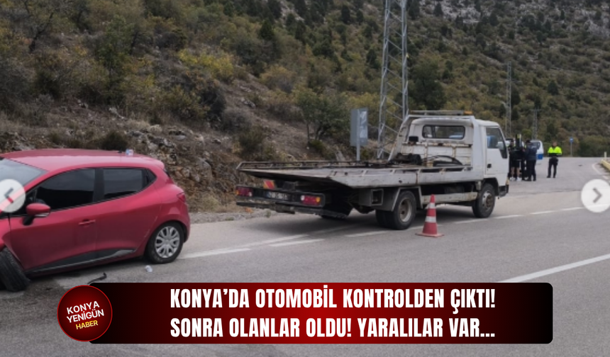 Konya’da otomobil kontrolden çıktı! Sonra olanlar oldu! Yaralılar var…