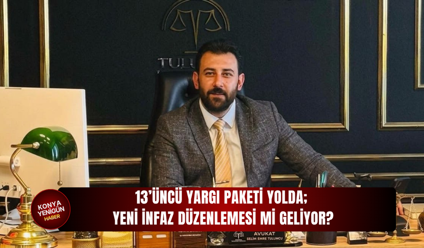 13’üncü yargı paketi yolda; Yeni infaz düzenlemesi mi geliyor?