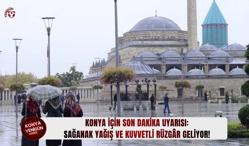 AKOM’dan Konya için son dakika uyarısı!