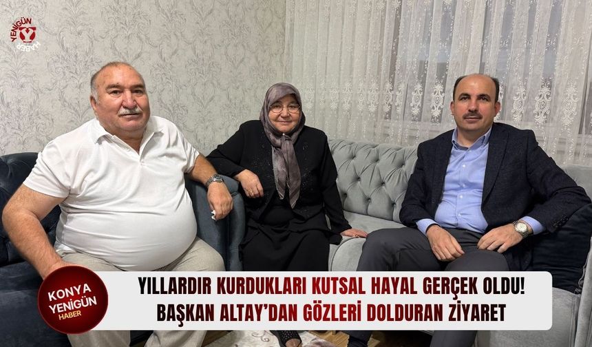 Yıllardır kurdukları kutsal hayal gerçek oldu: Başkan Altay’dan gözleri dolduran ziyaret!