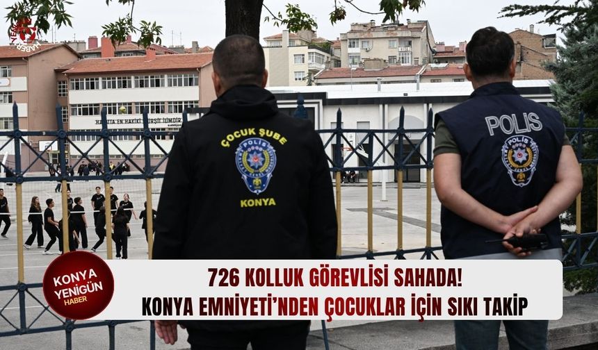 Konya Emniyeti’nden çocuklar için sıkı takip!