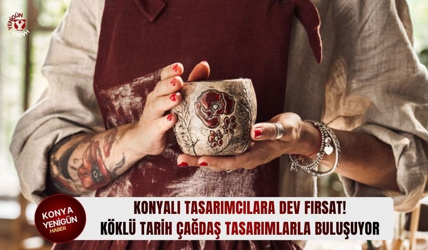 Köklü tarih çağdaş tasarımlarla buluşuyor!