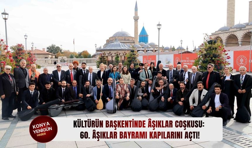 Kültürün başkentinde âşıklar coşkusu: 60. Âşıklar Bayramı kapılarını açtı!
