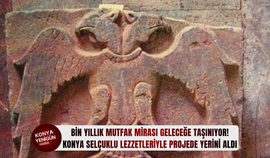 Konya Selçuklu lezzetleriyle projede yerini aldı