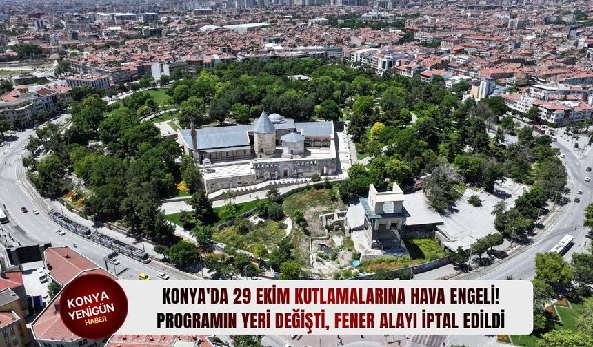 Konya'da programın yeri değişti, fener alayı iptal edildi