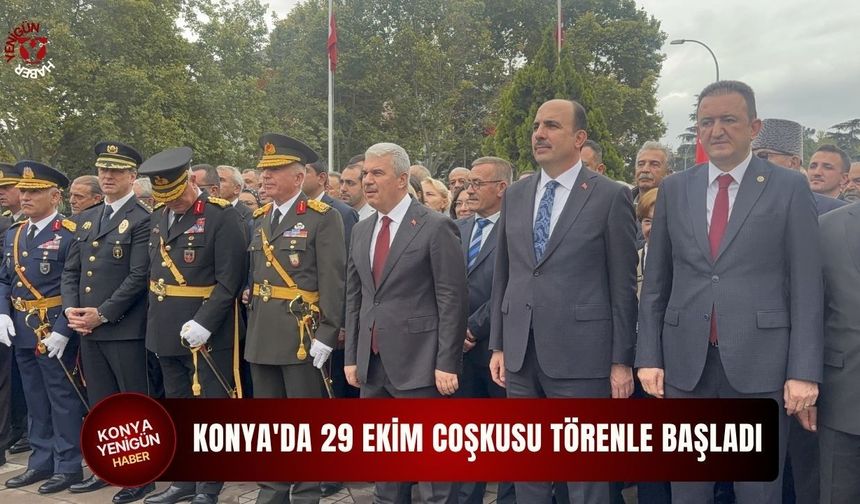 Konya'da 29 Ekim coşkusu törenle başladı