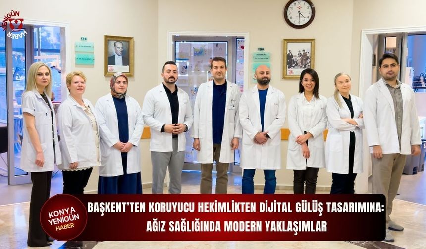 Koruyucu hekimlikten dijital gülüş tasarımına:  Ağız sağlığında modern yaklaşımlar