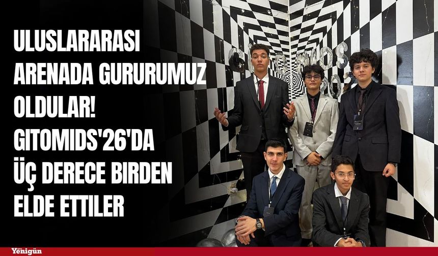 Konyalı öğrenciler uluslararası arenada gururumuz oldular!