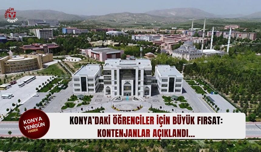 Konya’daki öğrenciler için büyük fırsat: Kontenjanlar açıklandı…