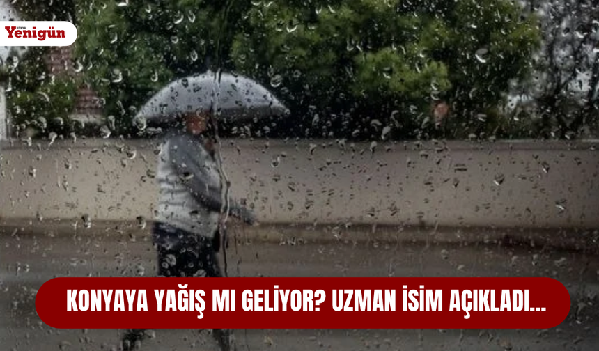 Konya'da önümüzdeki günlerde hava nasıl olacak?