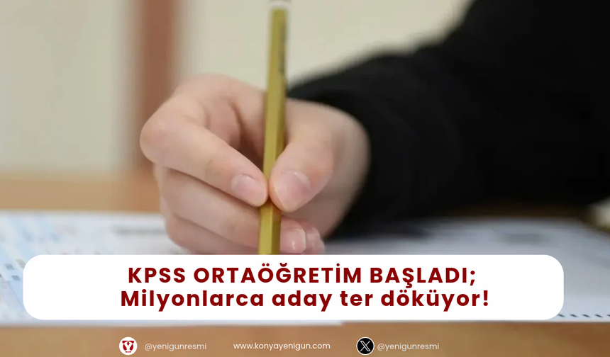 KPSS ortaöğretim başladı; Milyonlarca aday ter döküyor!