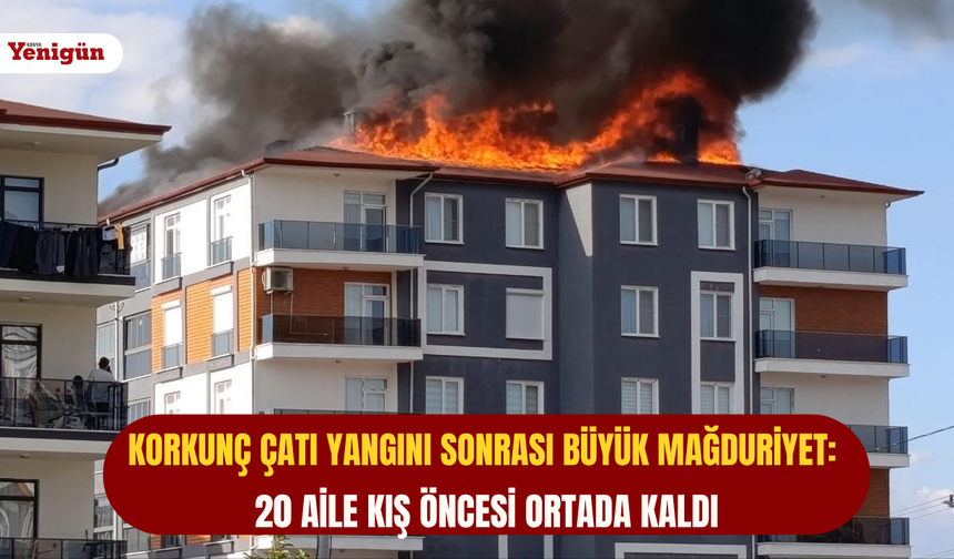 Korkunç çatı yangını sonrası büyük mağduriyet: 20 aile kış öncesi ortada kaldı