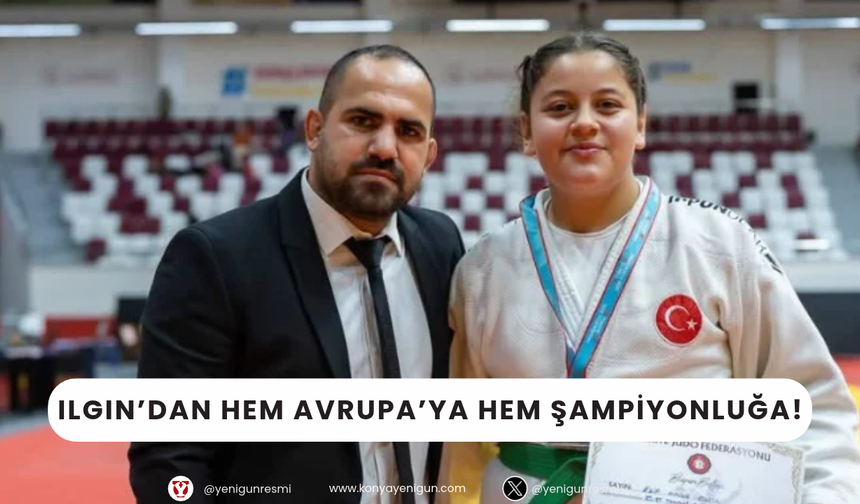 Ilgın’dan hem Avrupa’ya hem şampiyonluğa!