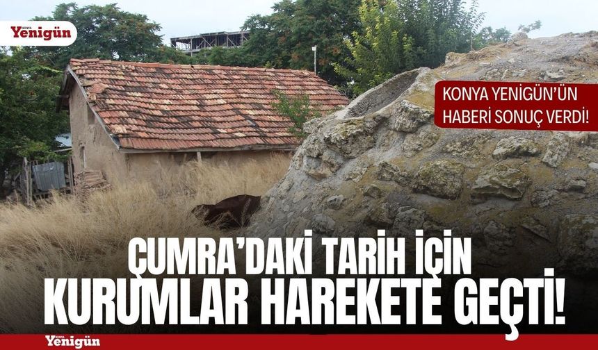 Çumra’daki unutulan tarih için resmi kurumlar harekete geçti!
