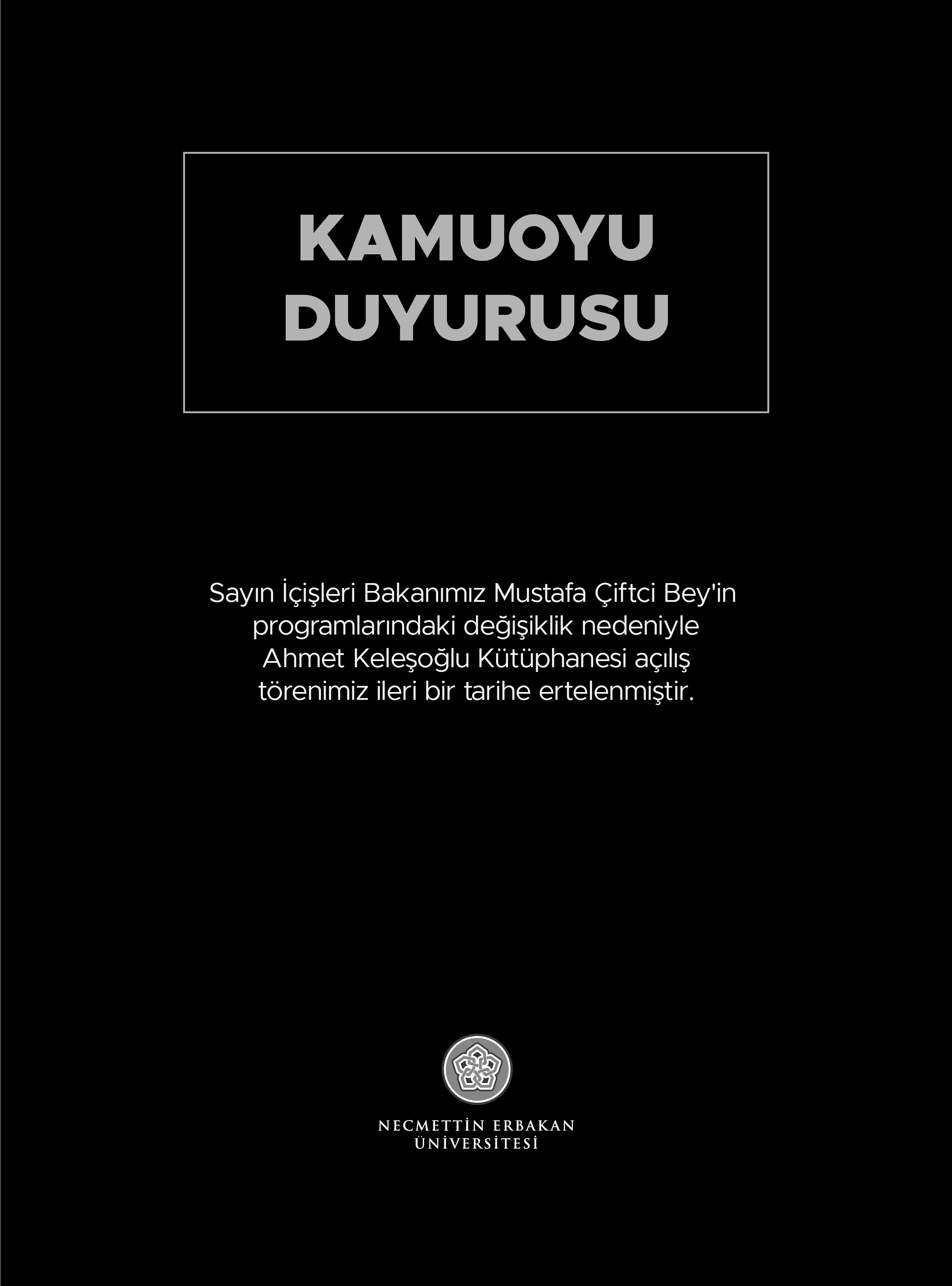 Necmettin Erbakan Üniversitesi Ahmet Keleşoğlu Kütüphanesi Açılış Töreni İptal Duyurusu-1