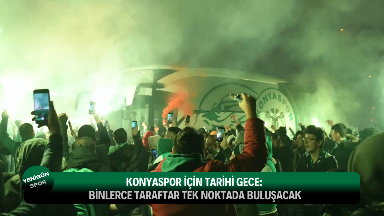 Konyaspor için tarihi gece: Binlerce taraftar tek noktada buluşacak