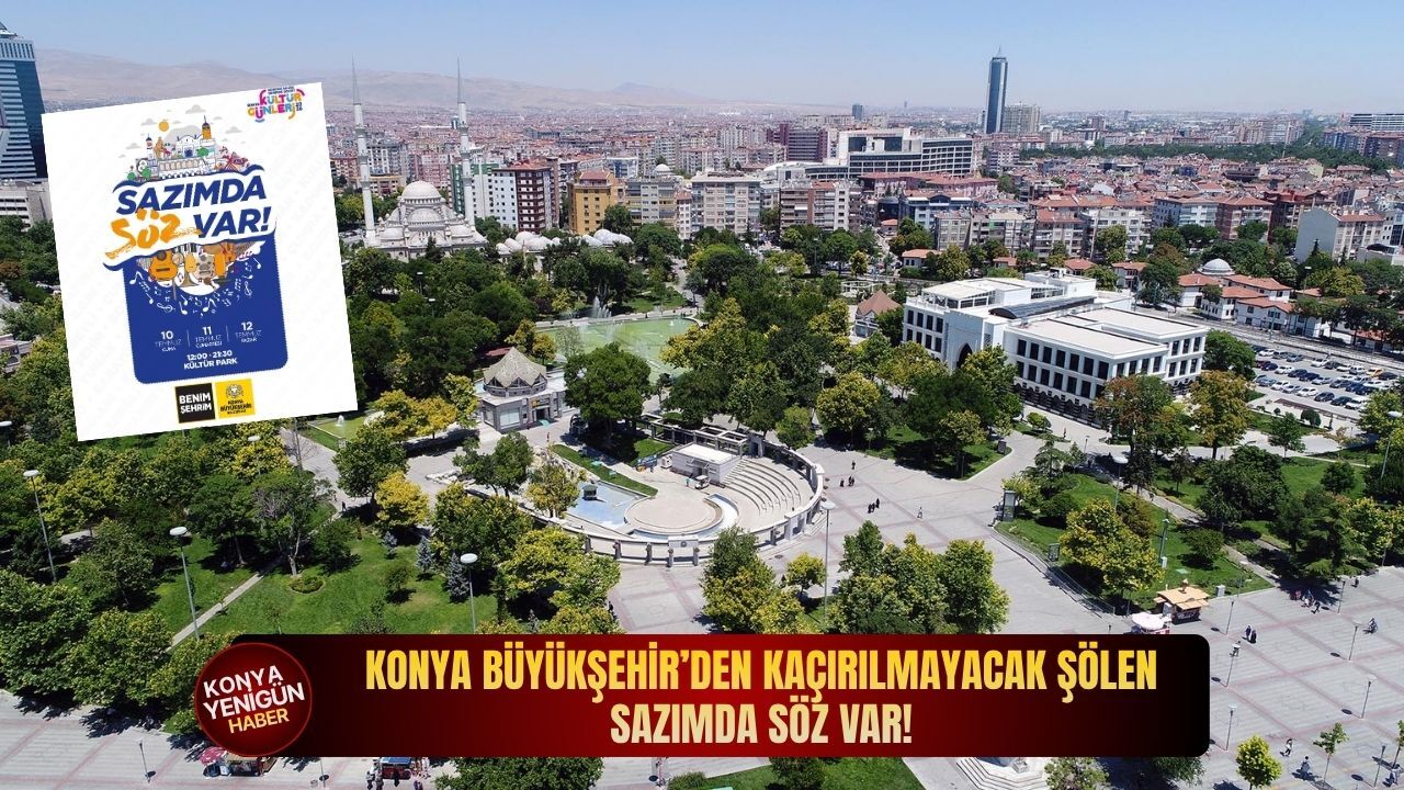 Konya Büyükşehir’den kaçırılmayacak şölen: Sazımda Söz Var!