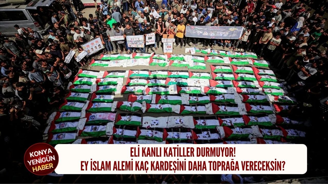 Ey İslam alemi kaç kardeşini daha toprağa vereceksin?