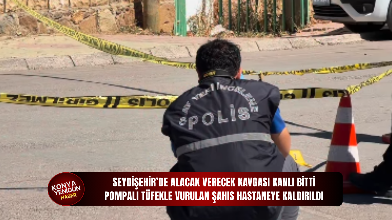 Seydişehir’de alacak verecek kavgası kanlı bitti: Pompalı tüfekle vurulan şahıs hastaneye kaldırıldı