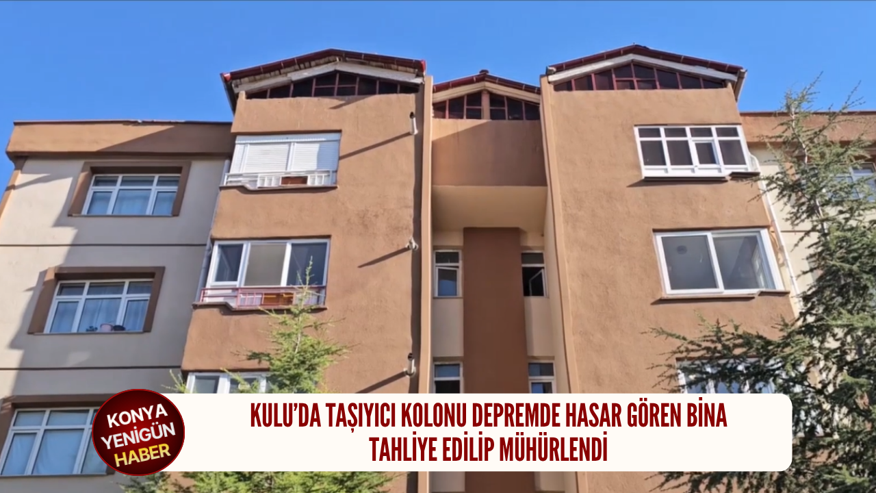 Kulu’da taşıyıcı kolonu depremde hasar gören bina tahliye edilip mühürlendi