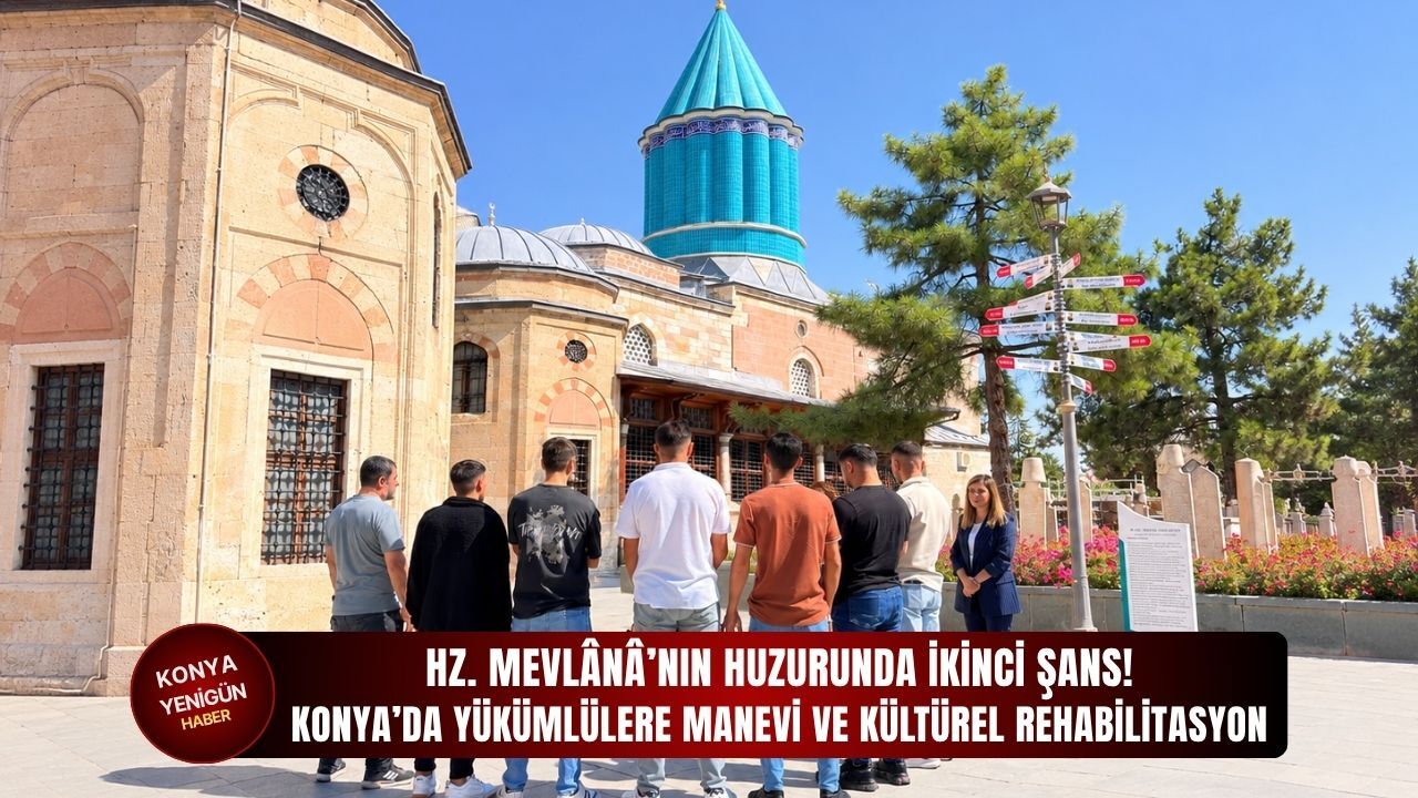 Konya’da yükümlülere manevi ve kültürel rehabilitasyon!