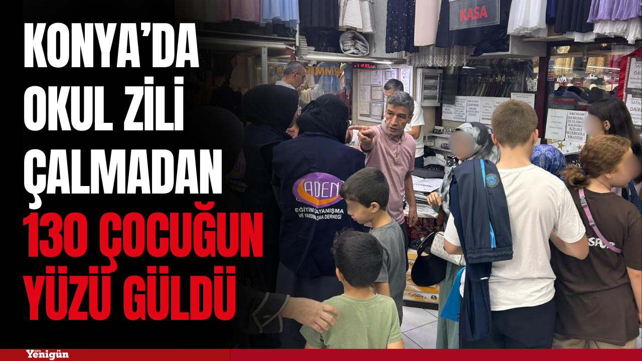 Konya’da okul zili çalmadan 130 çocuğun yüzü güldü