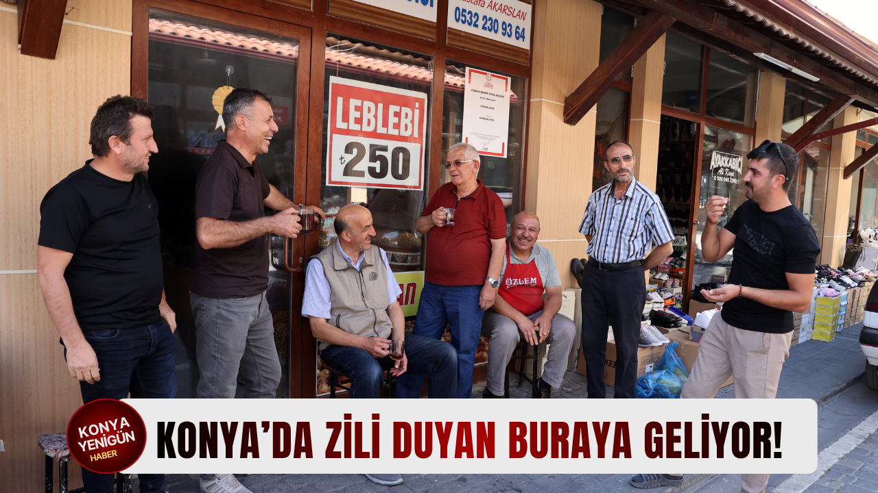 Zili duyan Konya esnafı buraya geliyor!