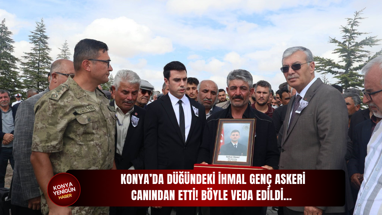 Konya’da düğündeki ihmal genç askeri canından etti! Böyle veda edildi...