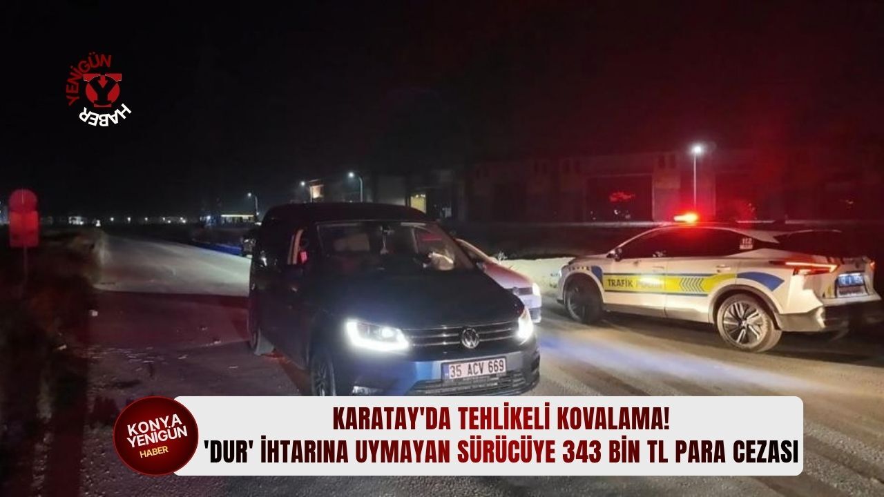 'Dur' ihtarına uymayan sürücüye 343 bin TL para cezası