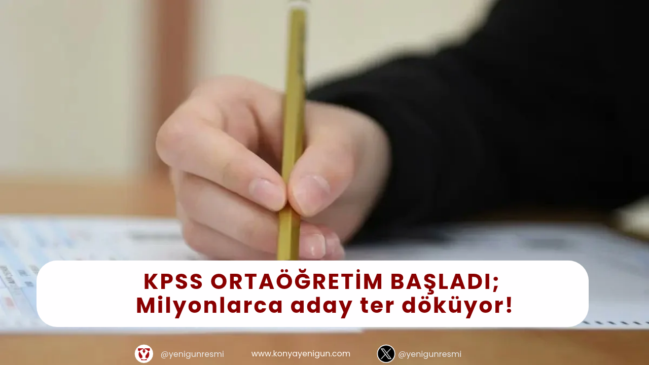 KPSS ortaöğretim başladı; Milyonlarca aday ter döküyor!