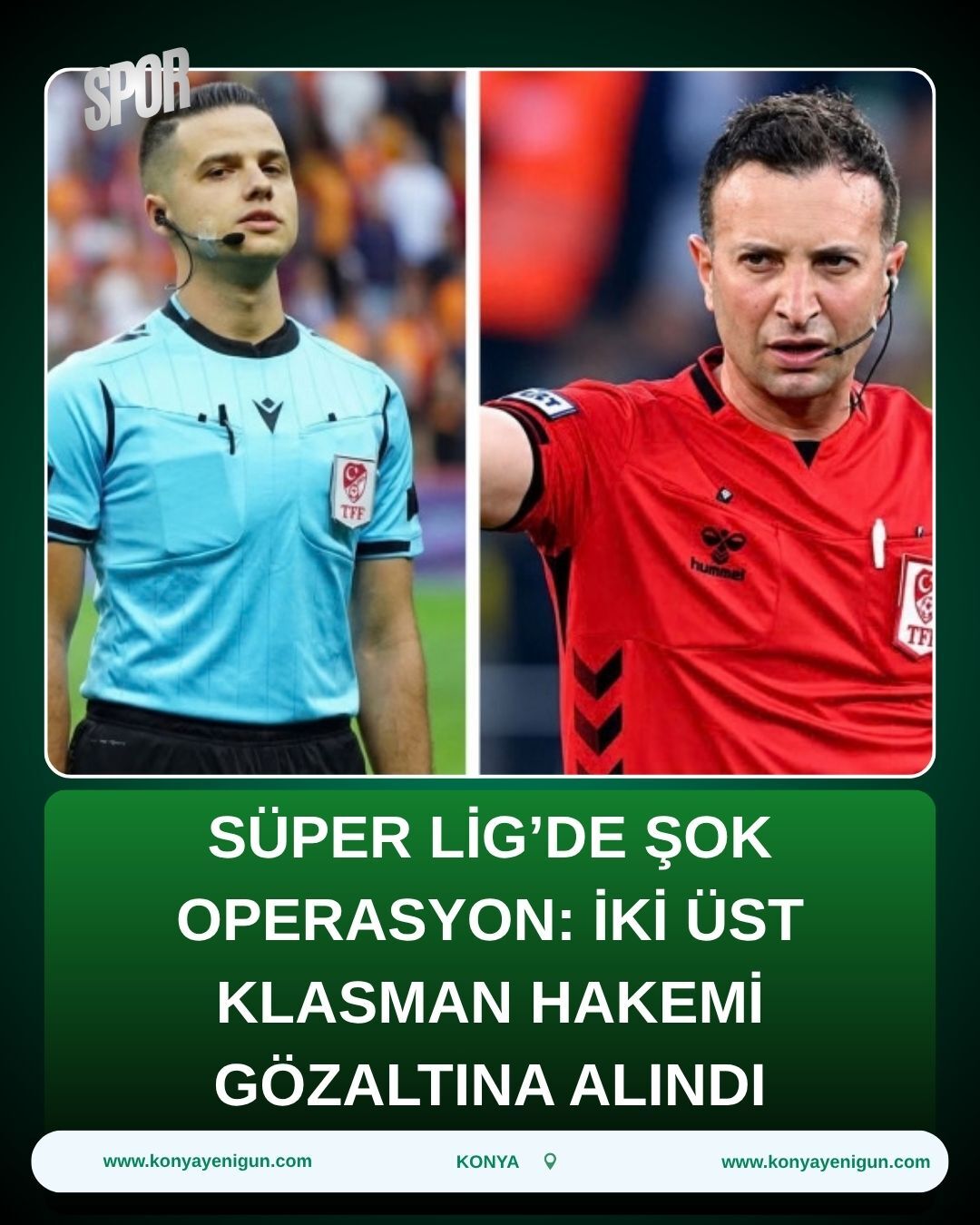Süper Lig’de şok operasyon: İki üst klasman hakemi gözaltına alındı